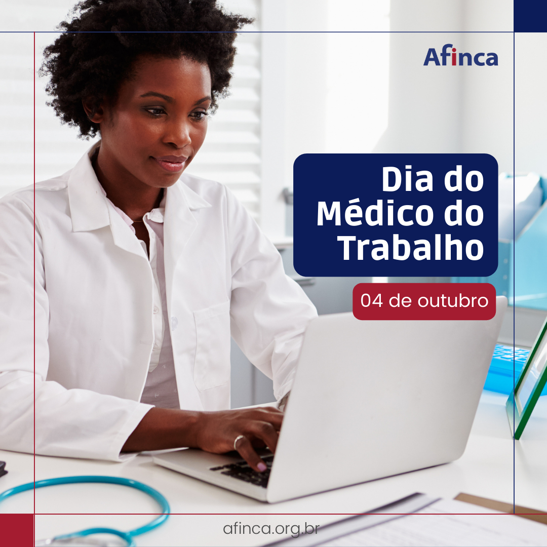 DIA DO MÉDICO DO TRABALHO | AFINCA